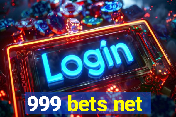 999 bets net